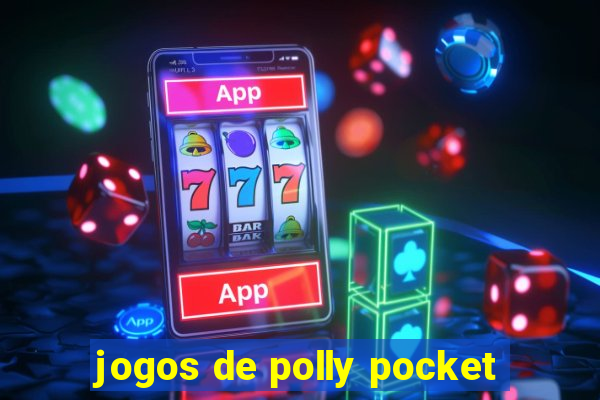 jogos de polly pocket