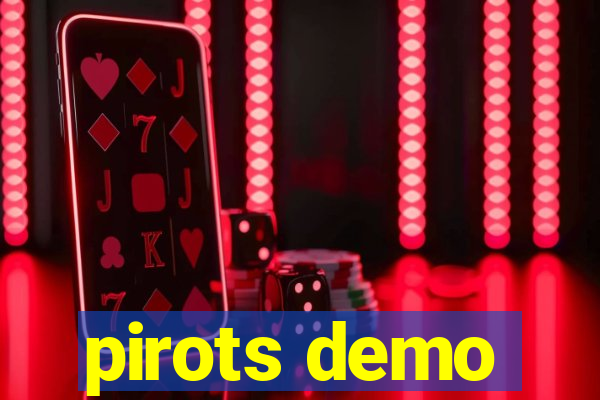 pirots demo