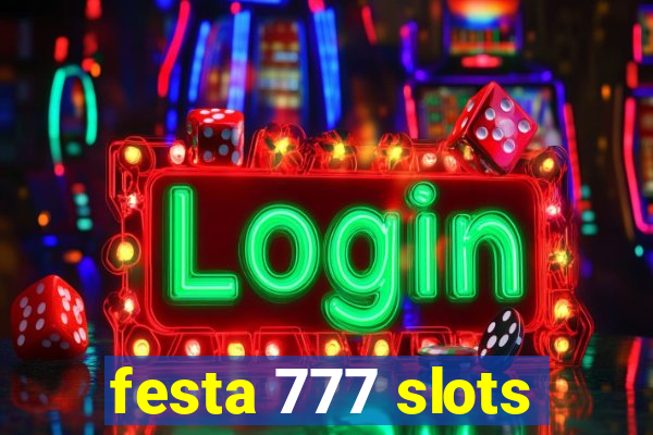 festa 777 slots