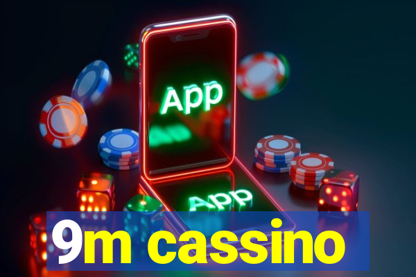 9m cassino