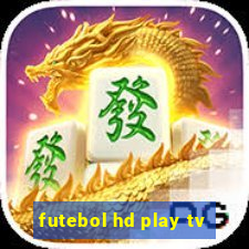 futebol hd play tv