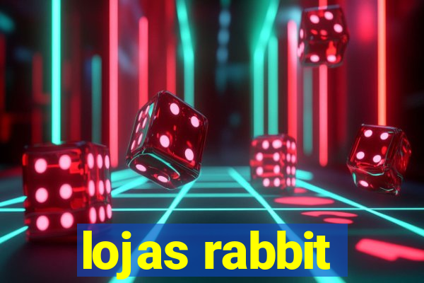 lojas rabbit