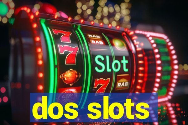 dos slots