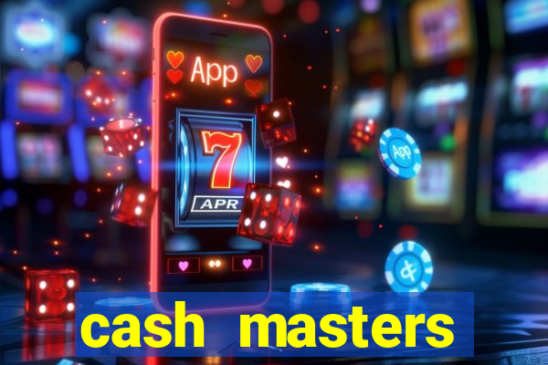 cash masters dinheiro infinito