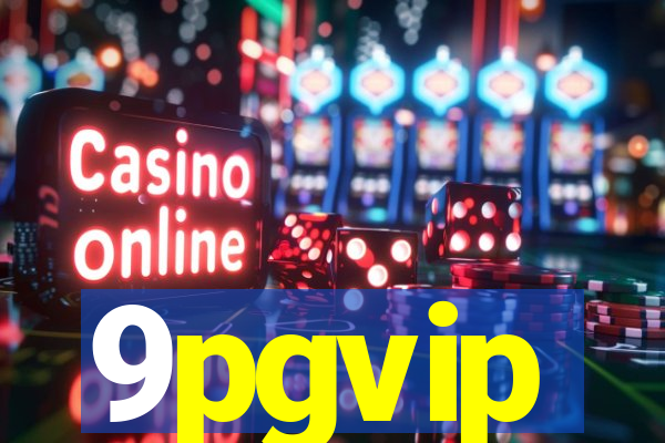 9pgvip