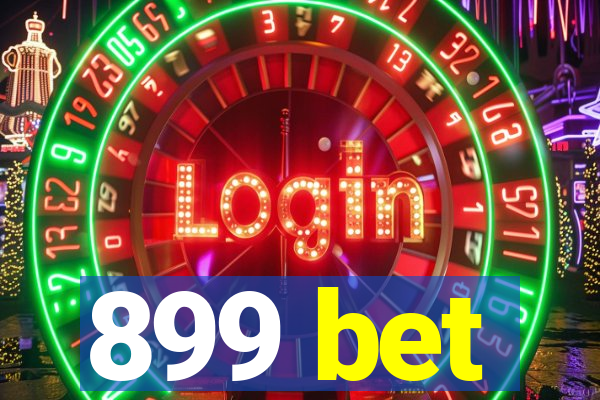 899 bet