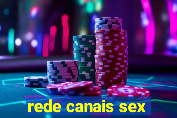 rede canais sex