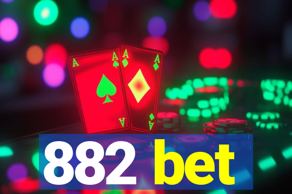 882 bet