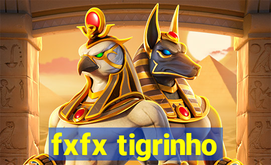 fxfx tigrinho