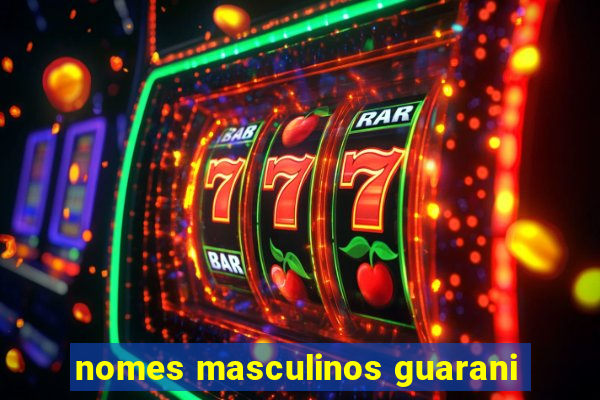 nomes masculinos guarani