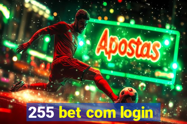 255 bet com login