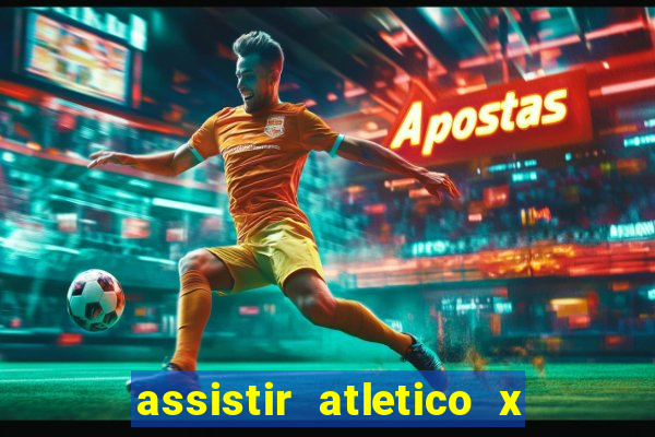 assistir atletico x botafogo futemax