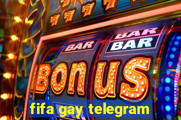 fifa gay telegram