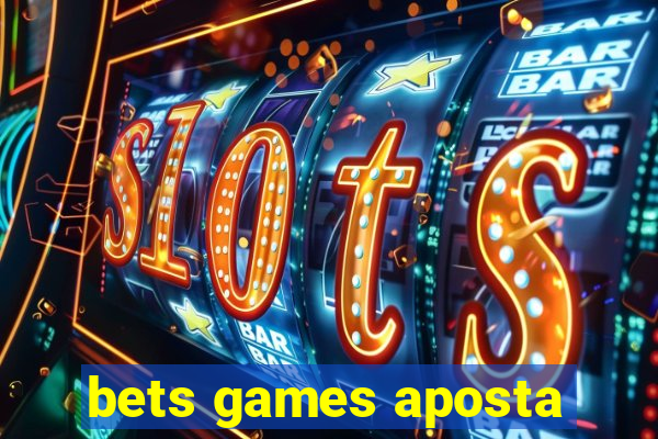 bets games aposta