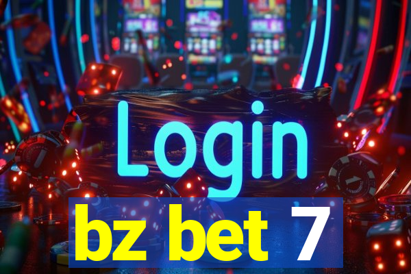 bz bet 7