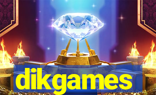 dikgames