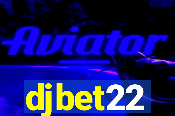 djbet22