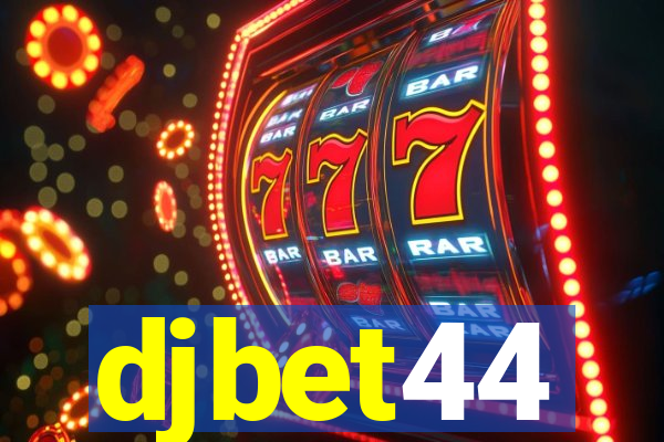 djbet44