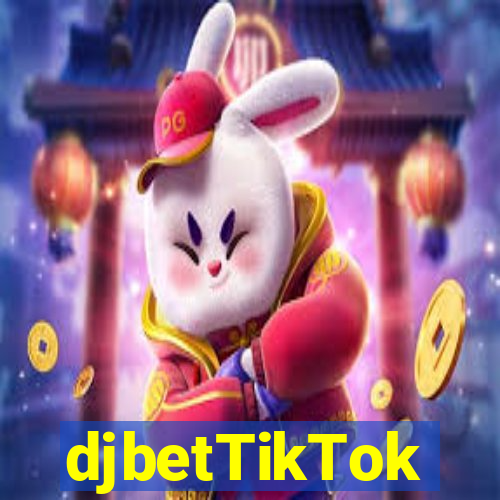 djbetTikTok