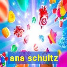 ana schultz