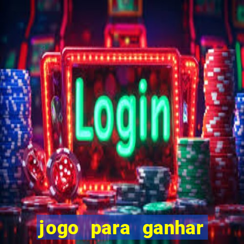 jogo para ganhar dinheiro de verdade no pix na hora