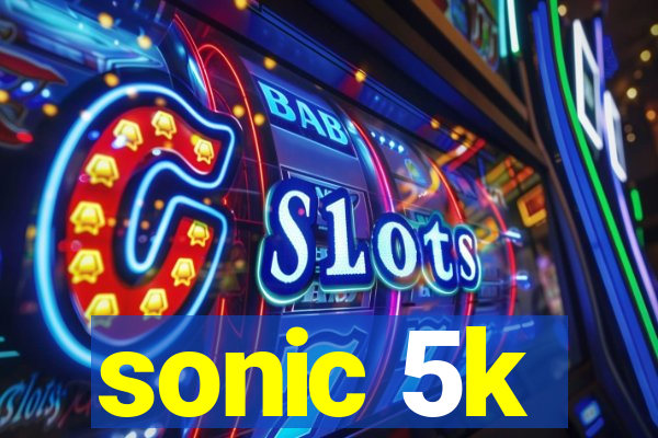 sonic 5k