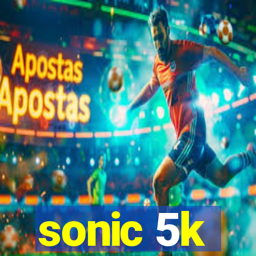 sonic 5k