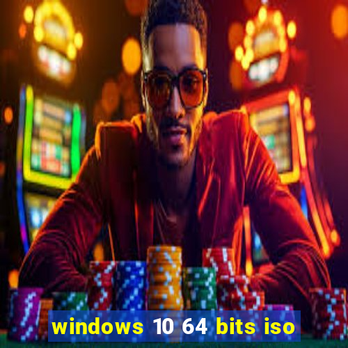 windows 10 64 bits iso