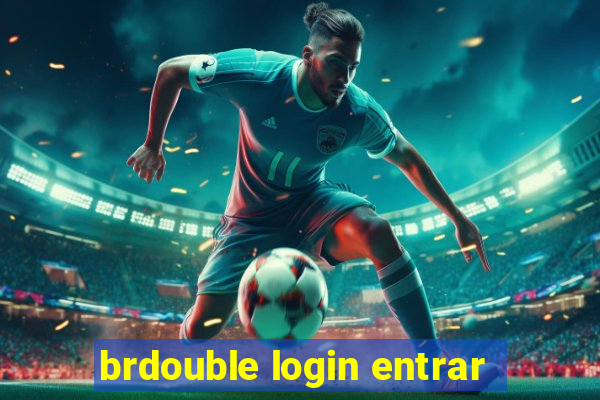 brdouble login entrar