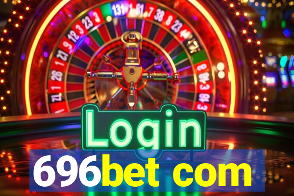 696bet com