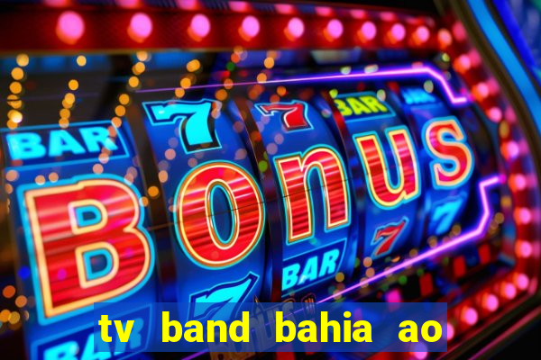 tv band bahia ao vivo online