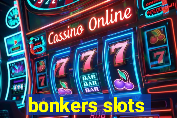 bonkers slots