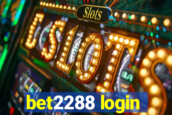 bet2288 login