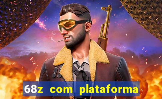 68z com plataforma de jogos