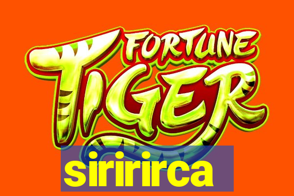 siririrca