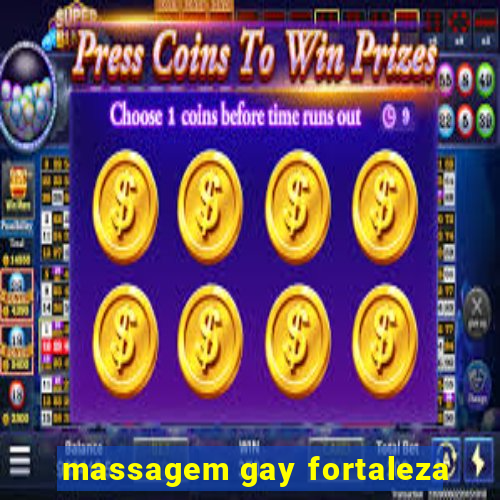 massagem gay fortaleza