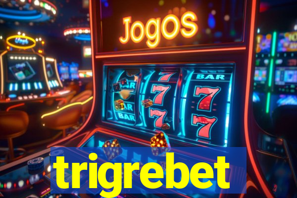 trigrebet