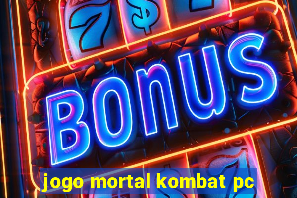 jogo mortal kombat pc