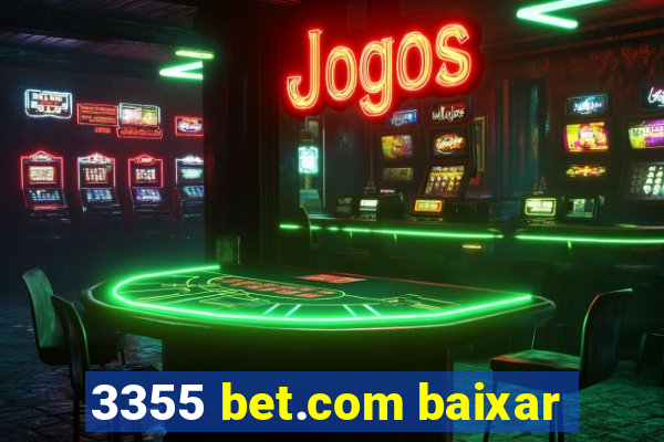 3355 bet.com baixar