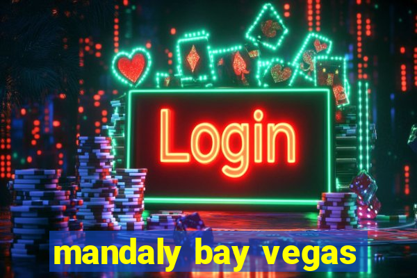 mandaly bay vegas