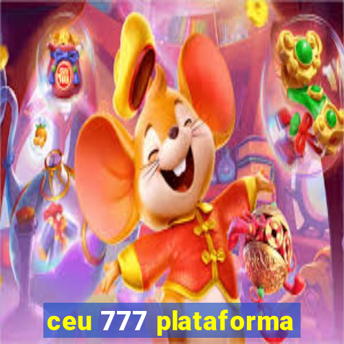 ceu 777 plataforma