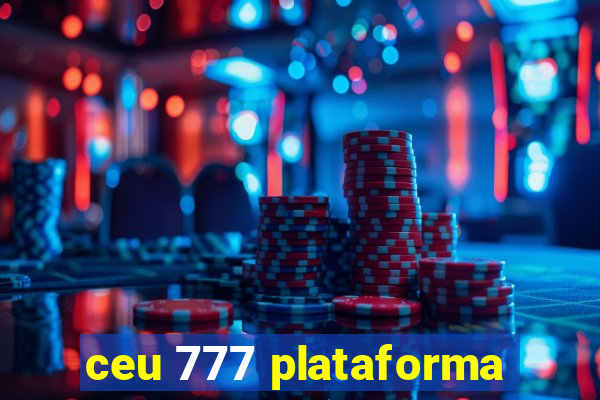 ceu 777 plataforma