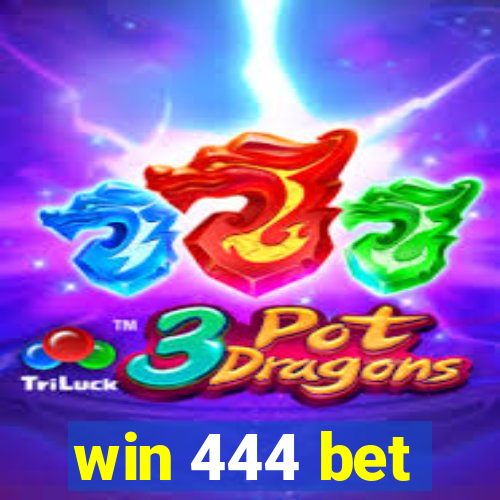 win 444 bet