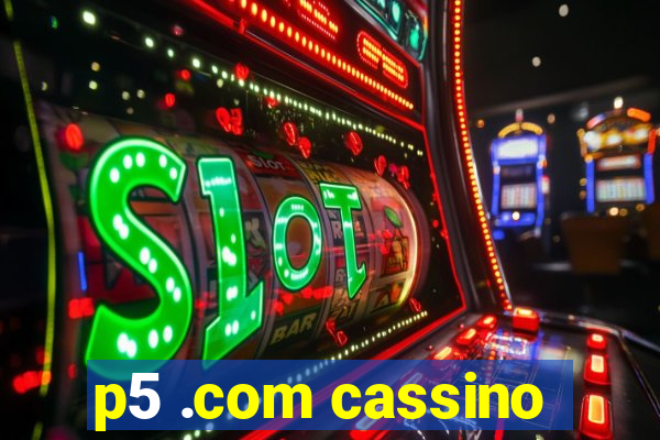 p5 .com cassino