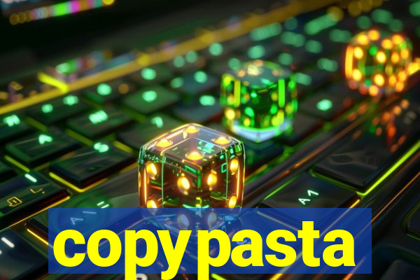 copypasta