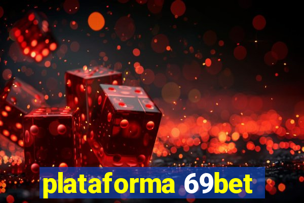 plataforma 69bet