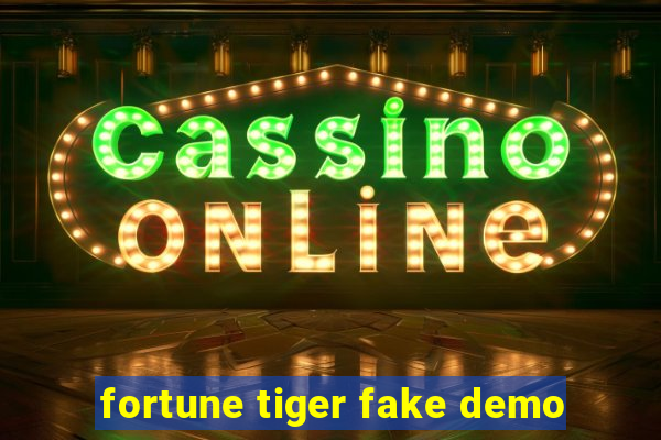 fortune tiger fake demo