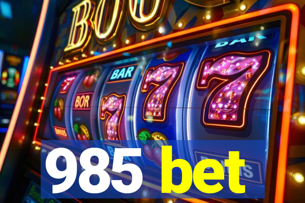 985 bet