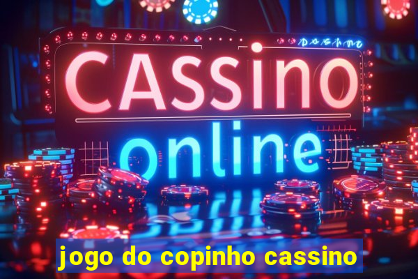 jogo do copinho cassino