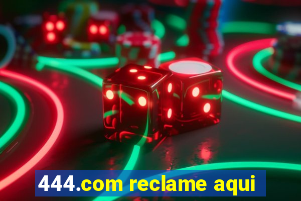 444.com reclame aqui